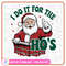 Funny Christmas Shirt Ideas SVG PNG Santa Face Shirt Rude Christmas Shirt I Do It For The Hos Santa 0