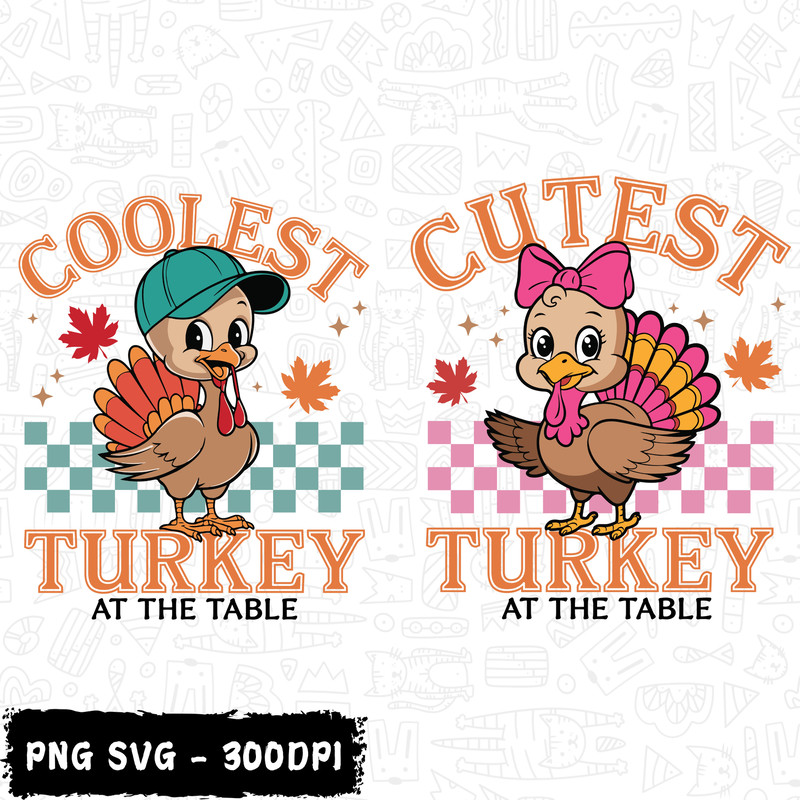 Coolest Turkey At The Table Png Svg Thanksgiving Toddler Svg Boy And Girl Thanksgiving Kids Png 0