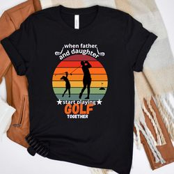 gifts for golfers, golf gift shirt, gift for daughter,golf t-shirt, golf clubs shirt, golf shirt, men's golf gift, dad t-shirts gifts, golf ball teesunisex classic tee