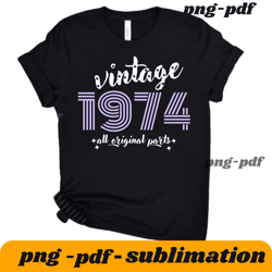vintage 1974 shirt, 1974 birthday shirts, 52th birthday shirt, birthday gift, 52th birthday gift for women, 52th gift fo