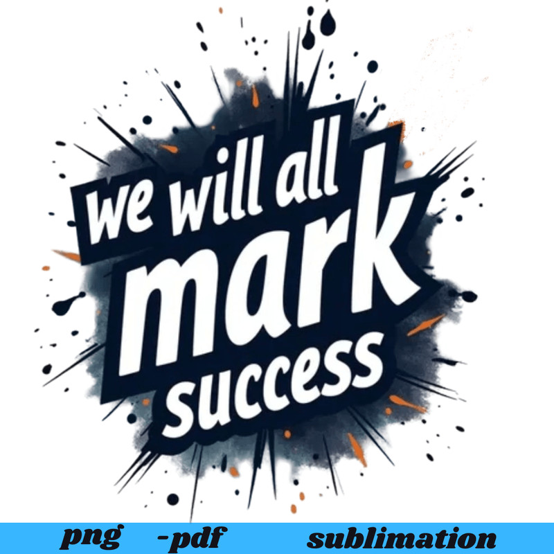 We Will All Mak Success PNG Digital Download Social Justice Shirt Design Progressive Activism Subli 0
