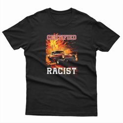 certified racist flame men's t-shirt