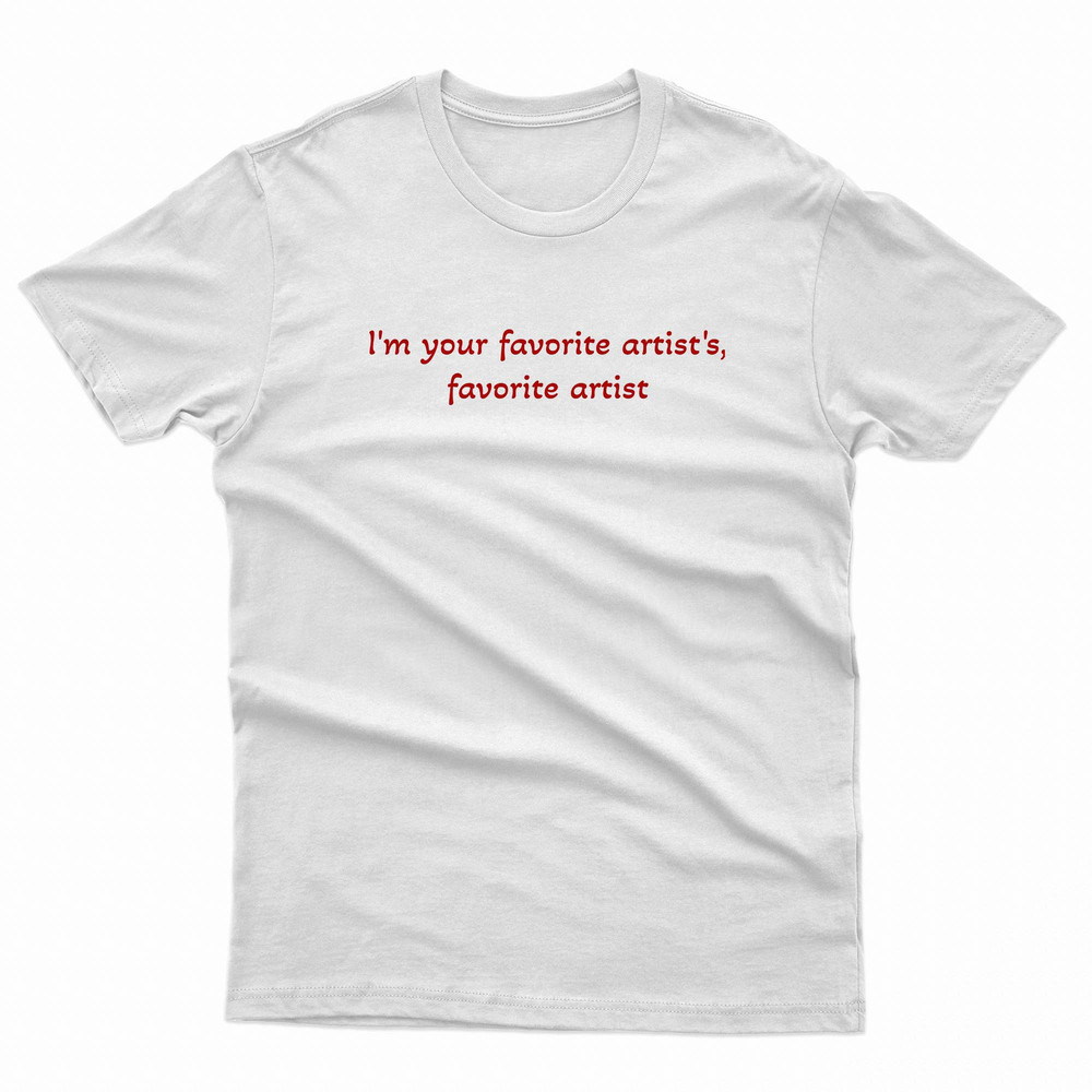 Chappell Roan Im Your Favorites Artist Favorit Artist TShirt 0