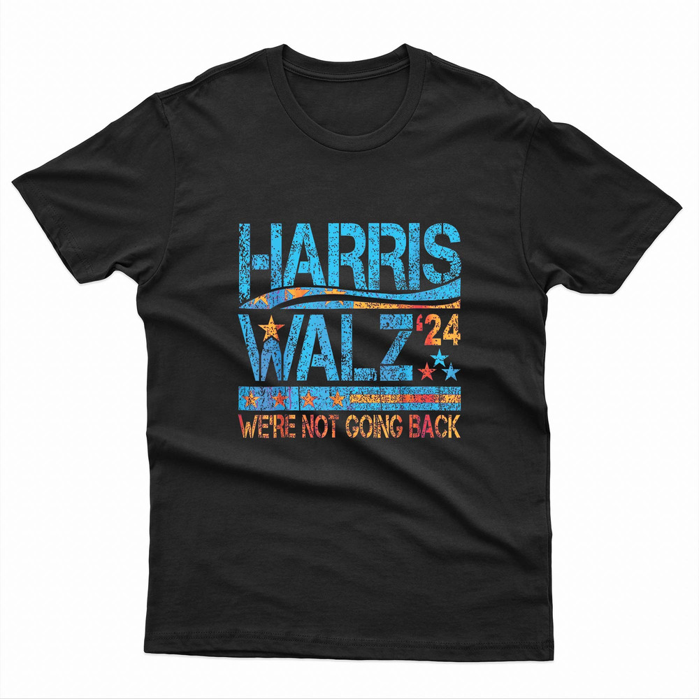 Harris Walz We Are Not Going Back TShirt 0