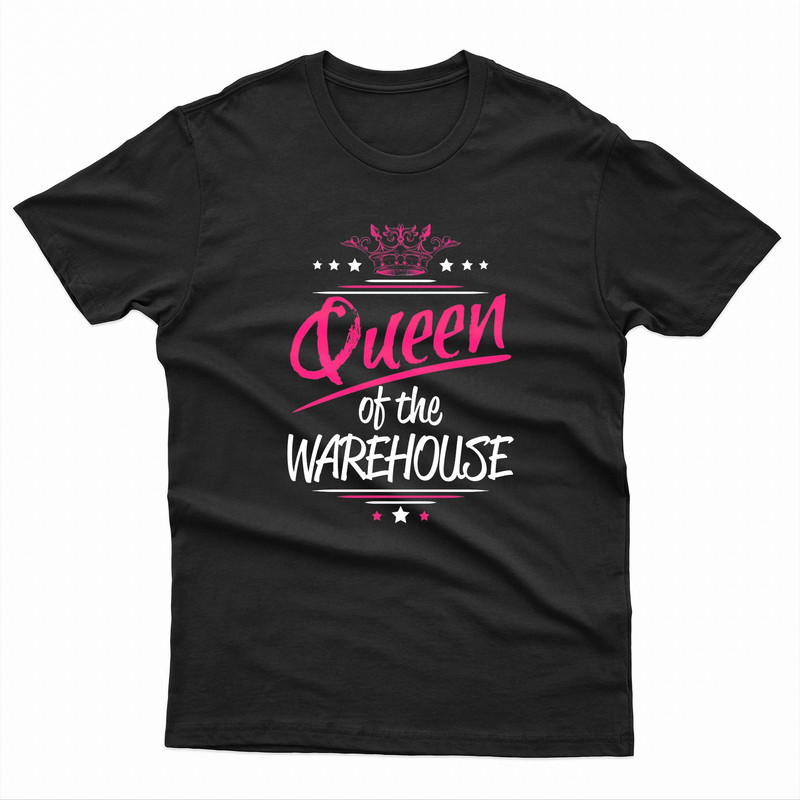 Queen Of The Warehouse Logistics Depot Operator TShirt 0