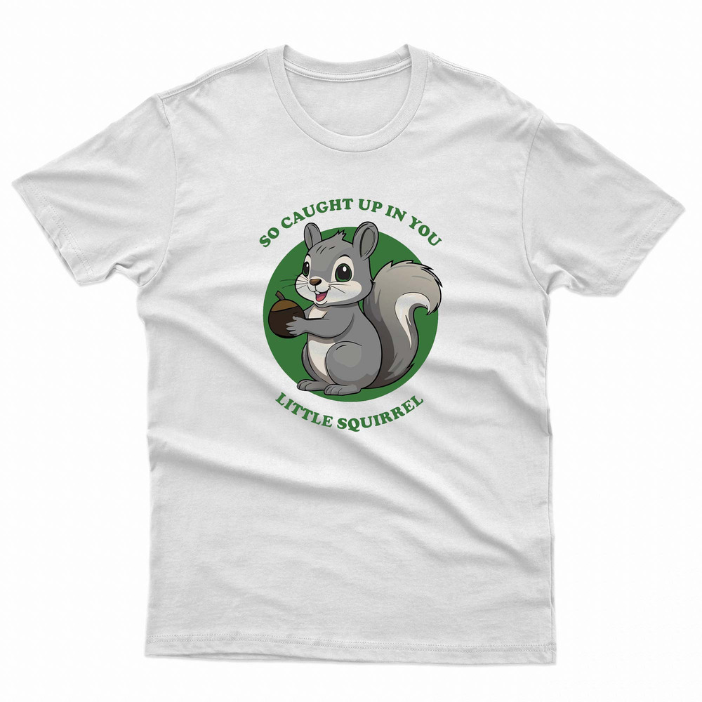 Squirrel So Caught Up In You Little TShirt 0