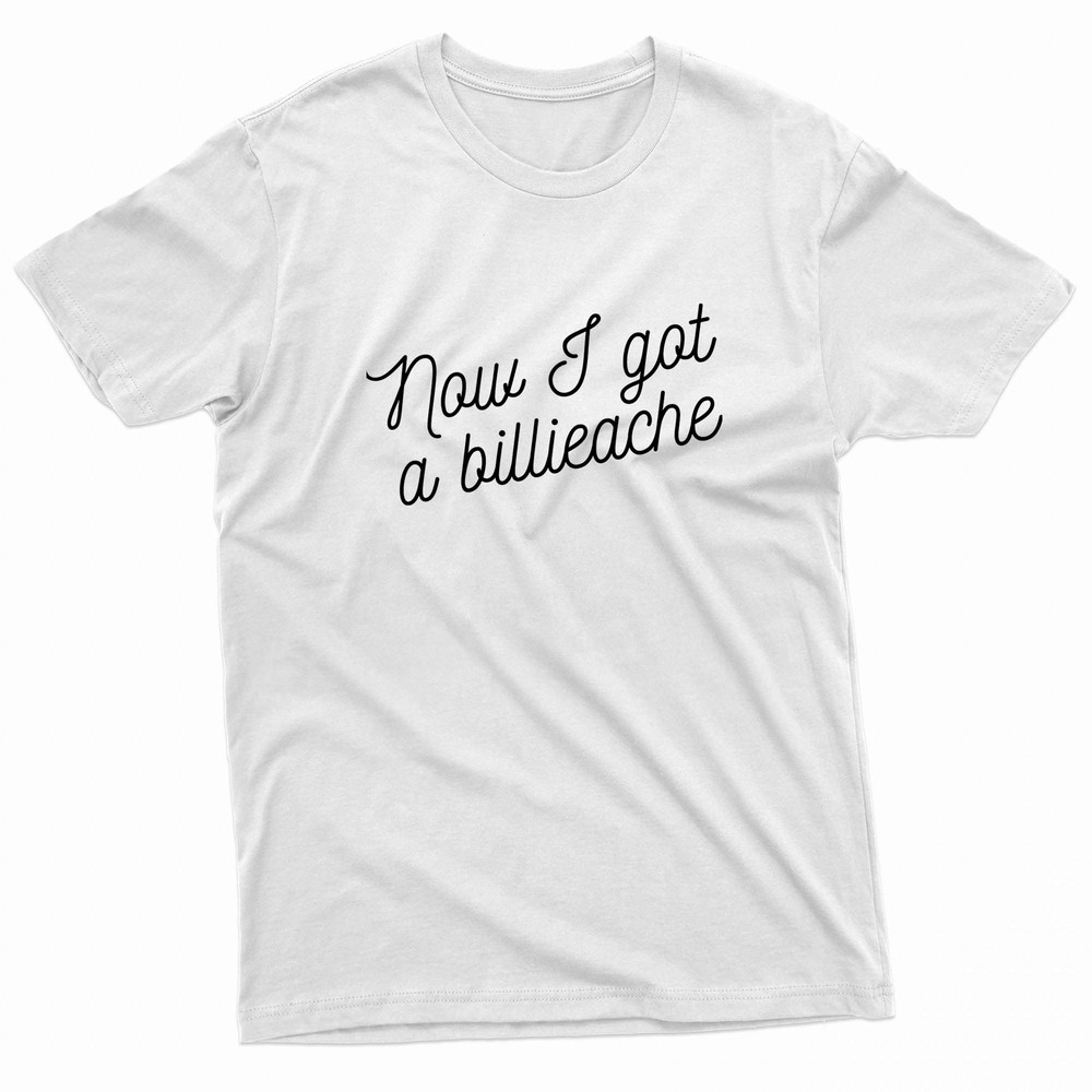 Now I Got A Billieache Billie Eilish TShirt 0