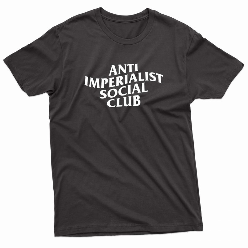 Anti Imperialist Social Club TShirt 0