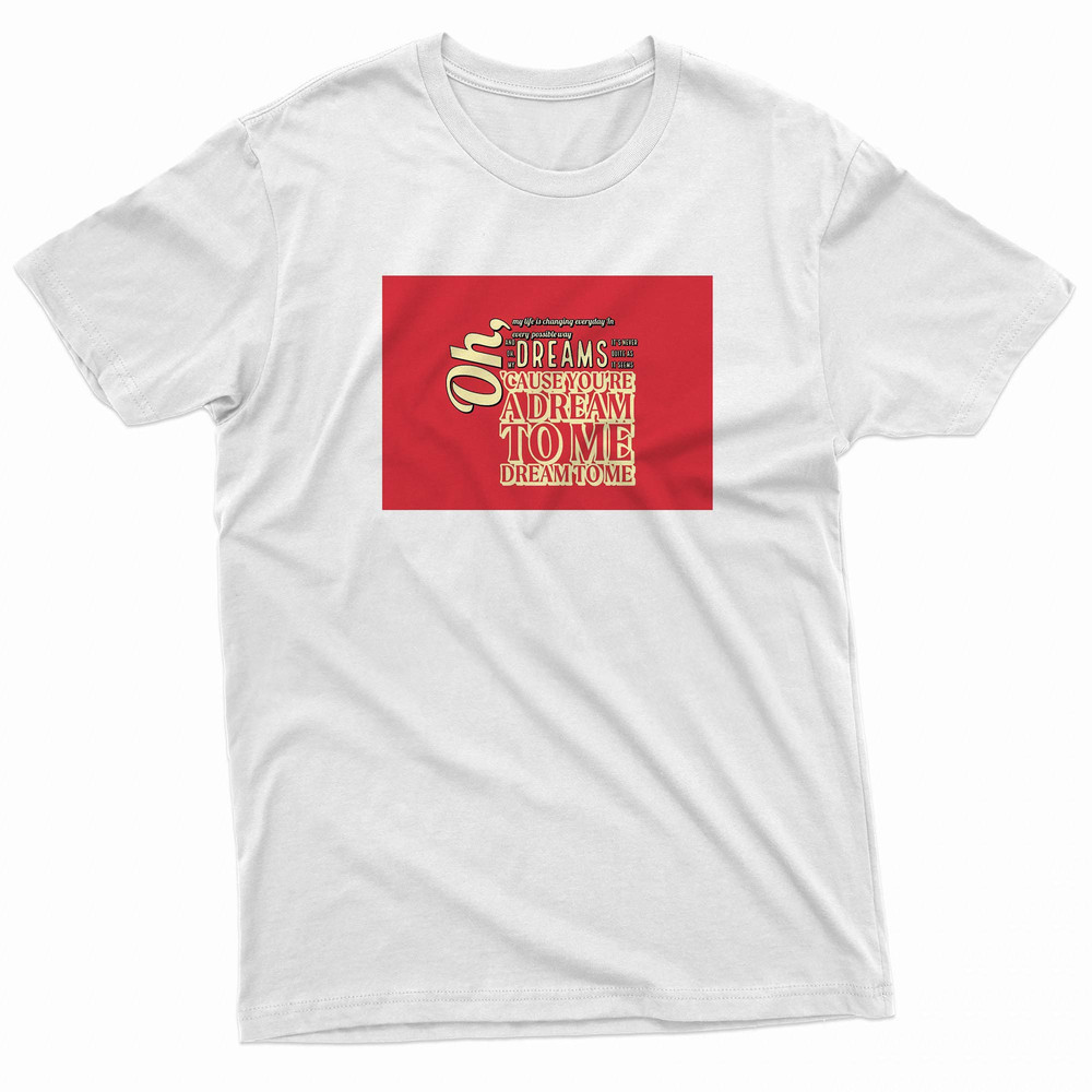 The Cranberries Cause Youre A Drwam To Me TShirt 0