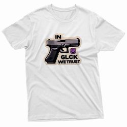 in glock we trust 2 bullet t-shirt