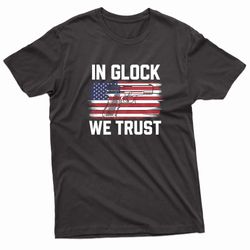 in glock we trust flag typography t-shirt