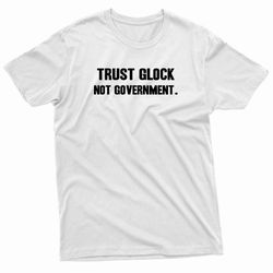in glock we trust graphic gun t-shirt
