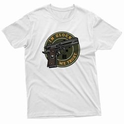 in glock we trust green circle t-shirt