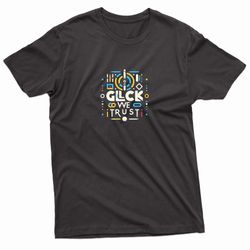 in glock we trust gun enthusiasts t-shirt