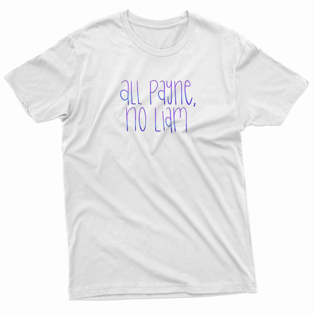 All Payne No Liam Liam Payne One DIrection RIP TShirt 0