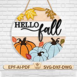 hello fall door hanger svg , fall welcome sign laser cut files, pumpkin svg ,fall porch door sign , fall decor