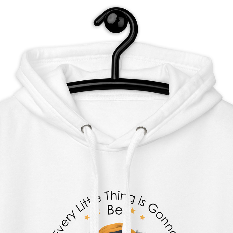 Every Little Thing Is Gonna Be Alright Positive Vibes Unisex Hoodie 11