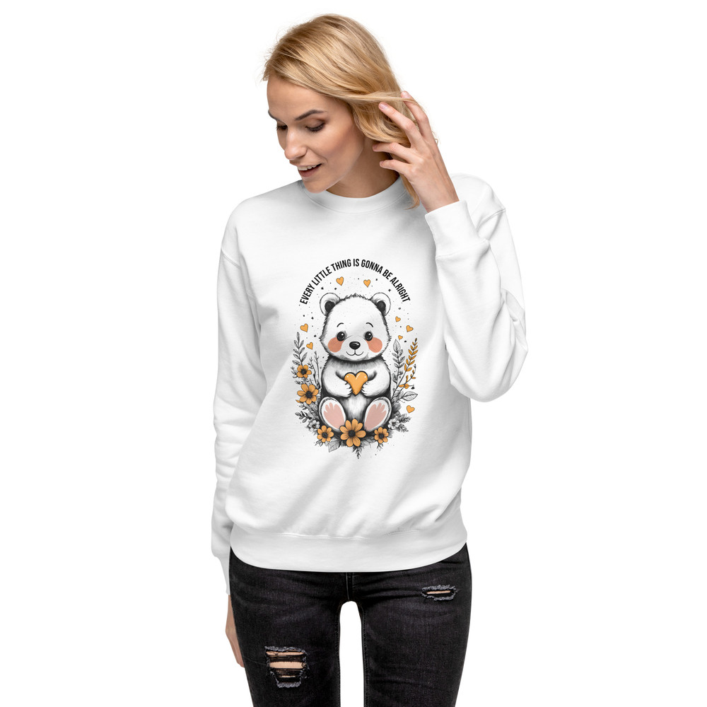 Every Little Thing Is Gonna Be Alright Positive Vibes Unisex Premium Sweatshirt 0
