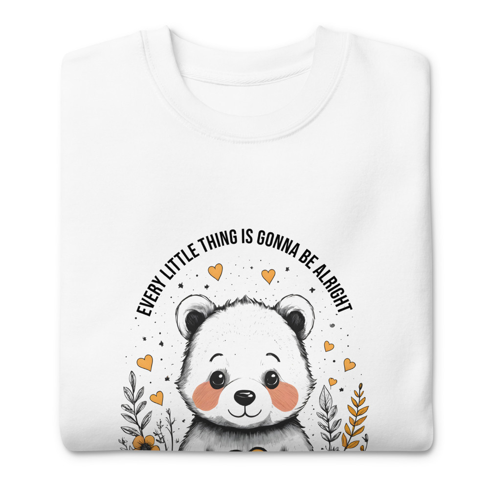 Every Little Thing Is Gonna Be Alright Positive Vibes Unisex Premium Sweatshirt 5
