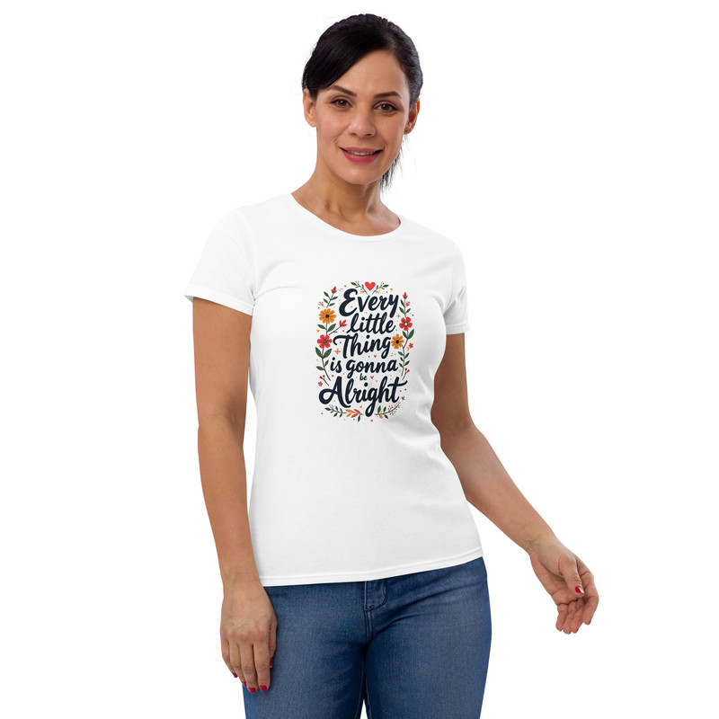 Every Little Thing Is Gonna Be Alright Positive Vibes Graphic Tee Women Short Sleeve Tshirt 9