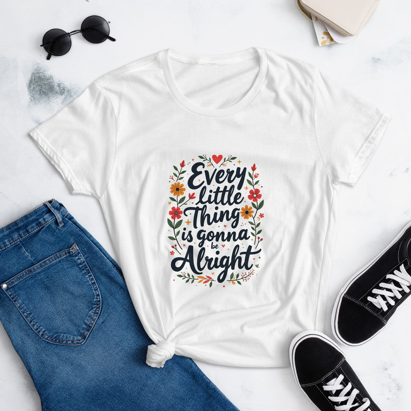 Every Little Thing Is Gonna Be Alright Positive Vibes Graphic Tee Women Short Sleeve Tshirt 0