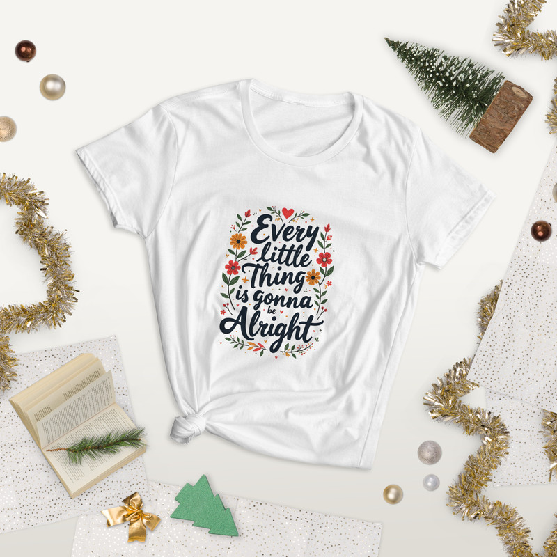 Every Little Thing Is Gonna Be Alright Positive Vibes Graphic Tee Women Short Sleeve Tshirt 6