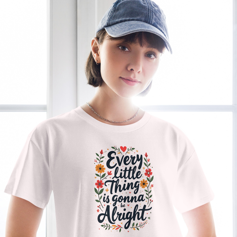 Every Little Thing Is Gonna Be Alright Positive Vibes Graphic Tee Women Crop Top 17