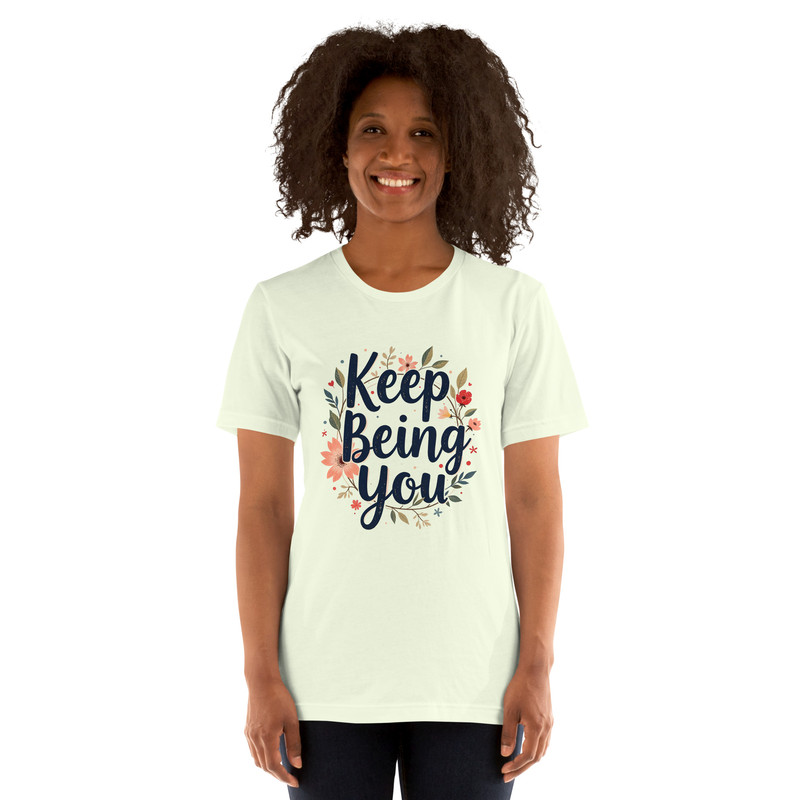 Positive Vibes TShirt For Women Keep Being You Mental Health Unisex Tshirt 4