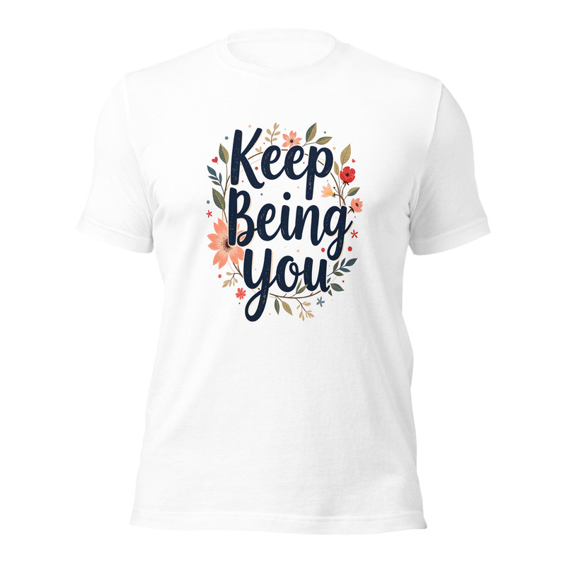 Positive Vibes TShirt For Women Keep Being You Mental Health Unisex Tshirt 11