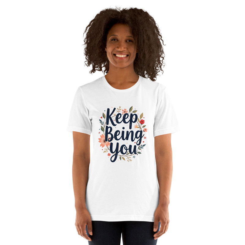 Positive Vibes TShirt For Women Keep Being You Mental Health Unisex Tshirt 13