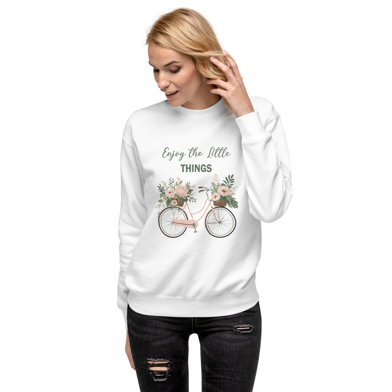 Enjoy The Little Things Unisex Premium Sweatshirt 0