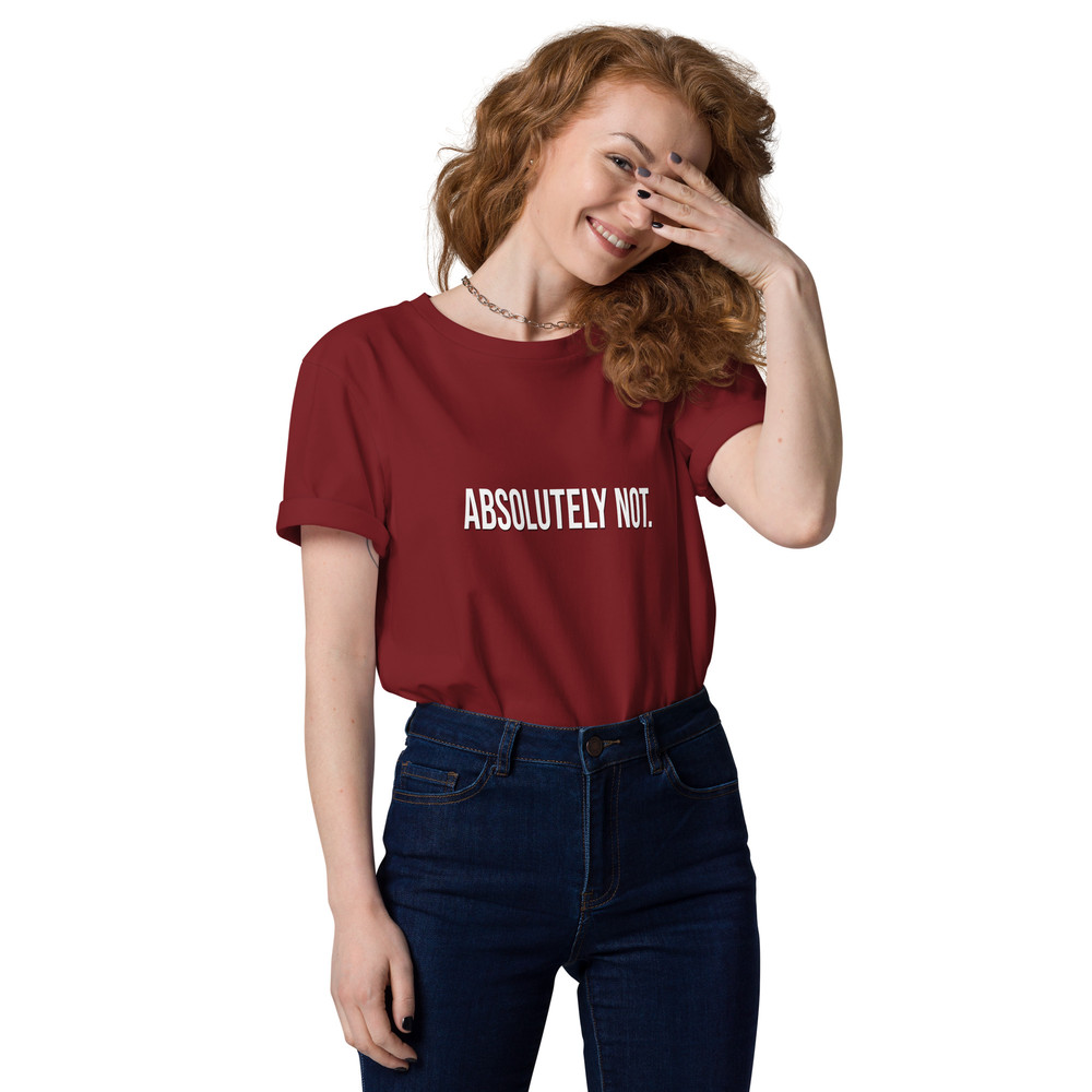 Absolutely Not Comfort Colors Sarcastic Statement Tee Unisex Organic Cotton Tshirt 8