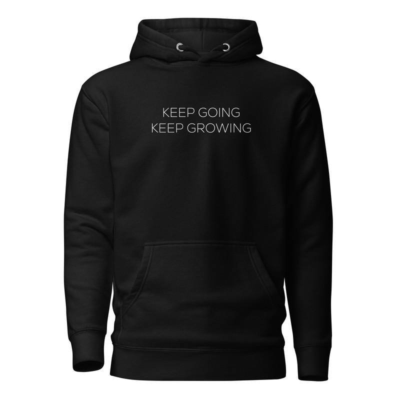 Keep Going Keep Growing Keep Going Keep Growing Motivational Hoodie 5