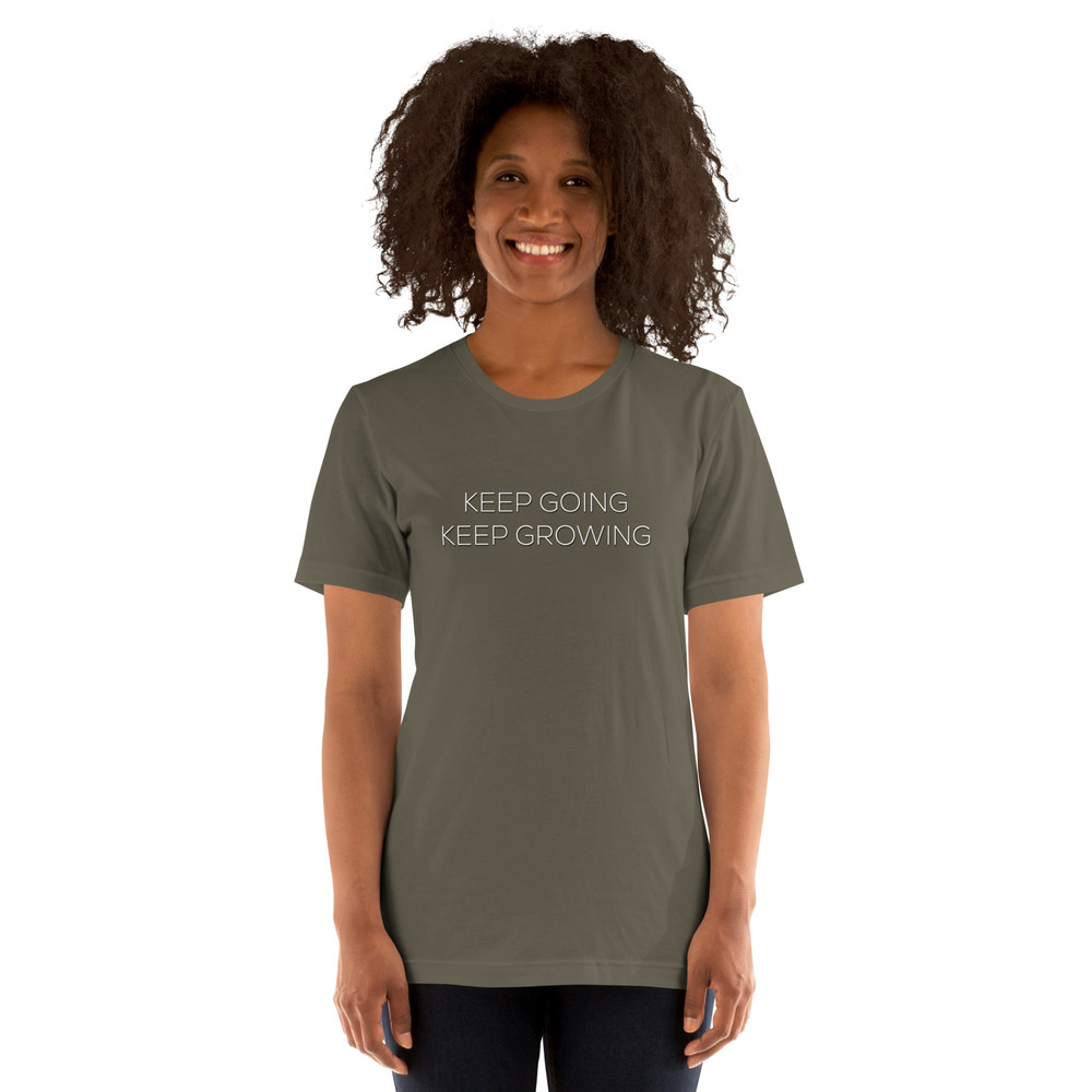 Keep Going Keep Growing Motivational Unisex Tshirt 6