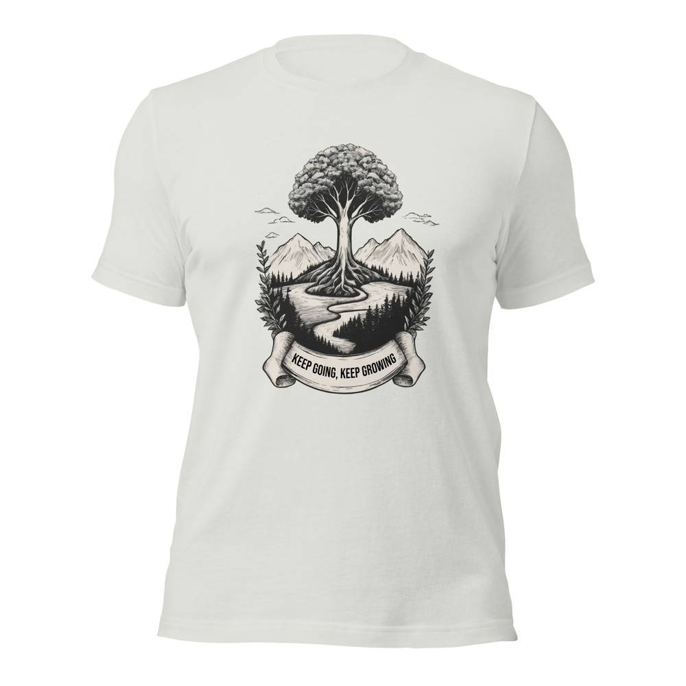 Keep Going Keep Growing Motivational Unisex Tshirt 9