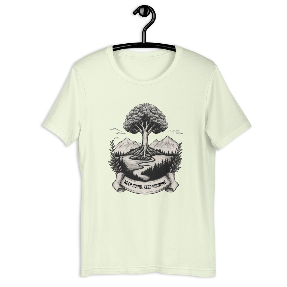 Keep Going Keep Growing Motivational Unisex Tshirt 1