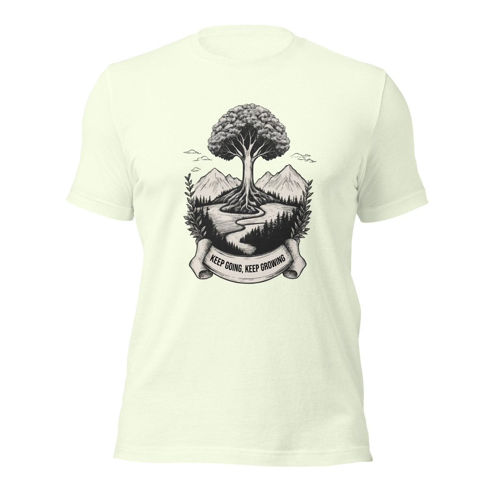 Keep Going Keep Growing Motivational Unisex Tshirt 3