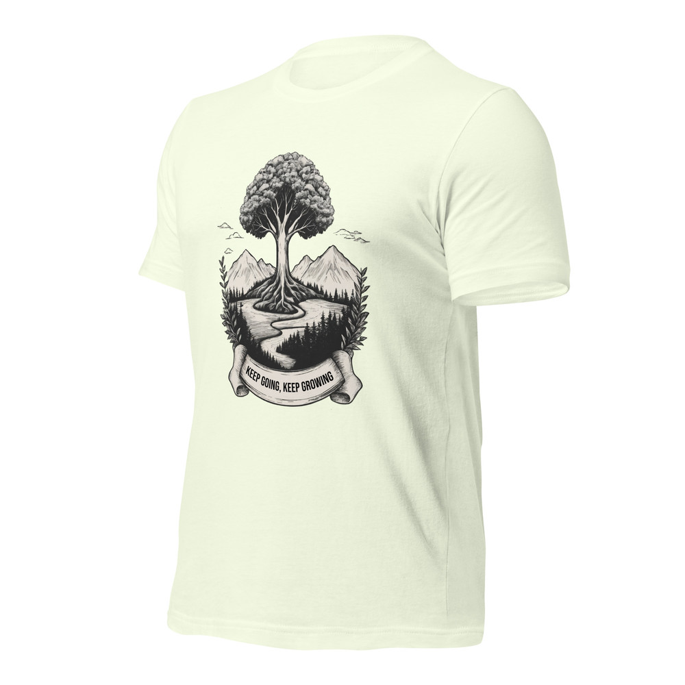 Keep Going Keep Growing Motivational Unisex Tshirt 5