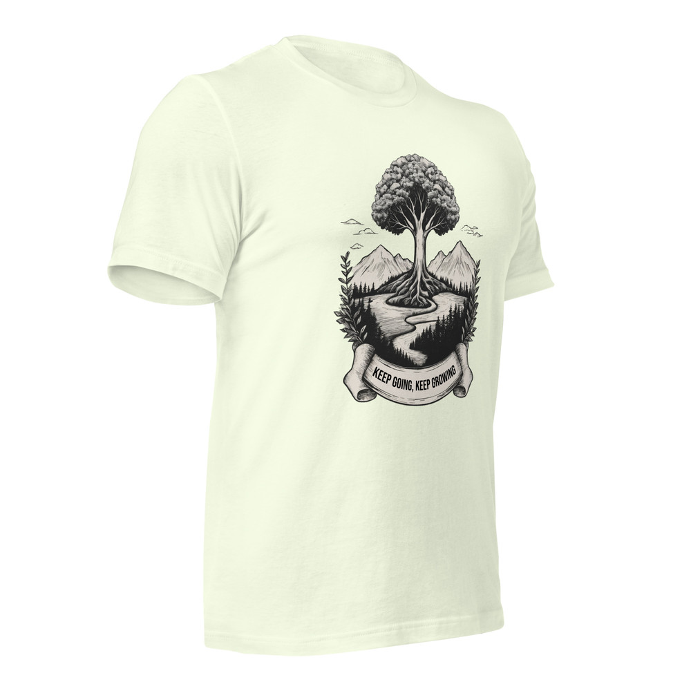 Keep Going Keep Growing Motivational Unisex Tshirt 7
