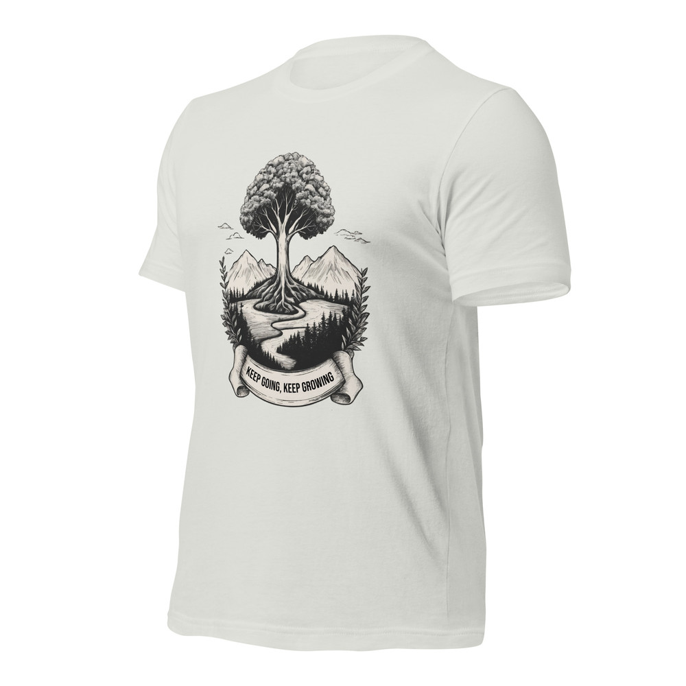 Keep Going Keep Growing Motivational Unisex Tshirt 13