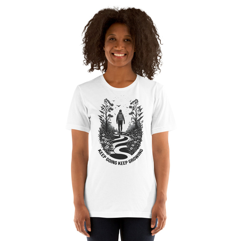 Keep Going Keep Growing Motivational Unisex Tshirt 12