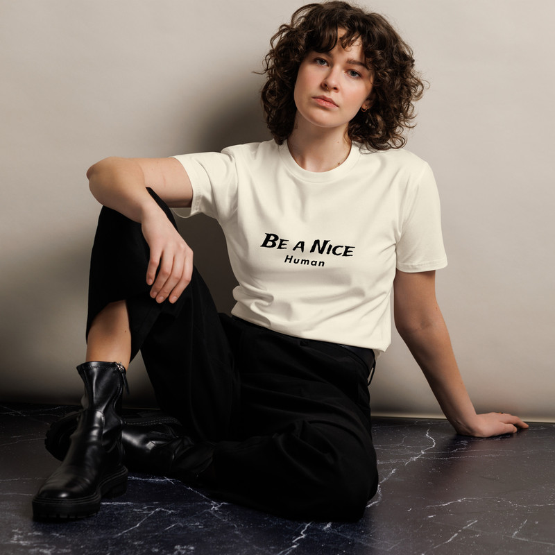 Be A Nice Human Unisex Premium Tshirt 4