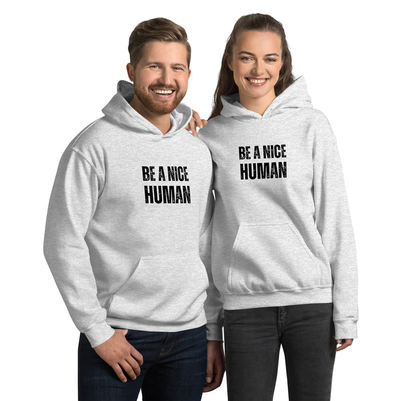 Be A Nice Human Unisex Hoodie 2
