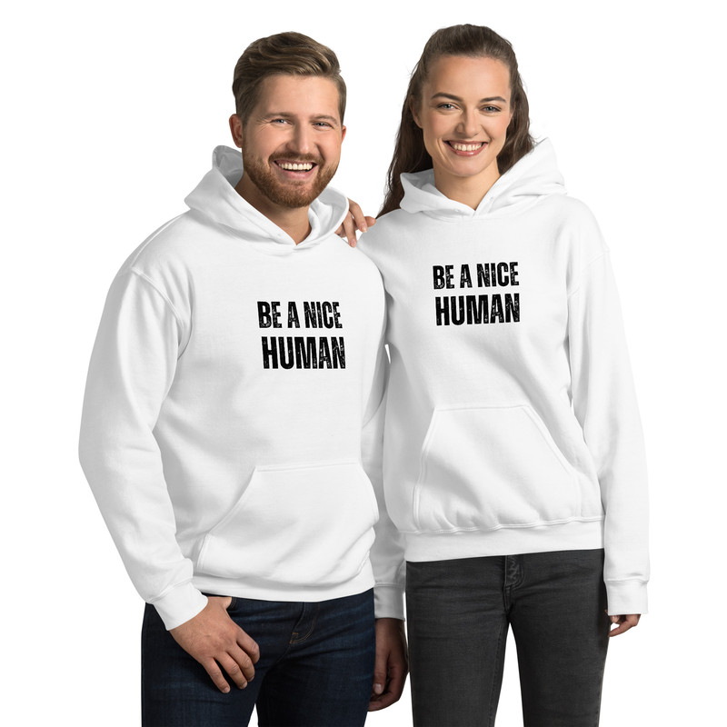 Be A Nice Human Unisex Hoodie 11