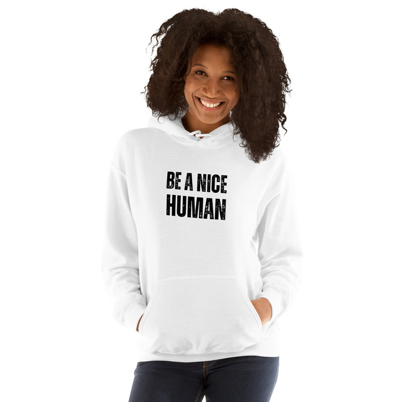 Be A Nice Human Unisex Hoodie 12