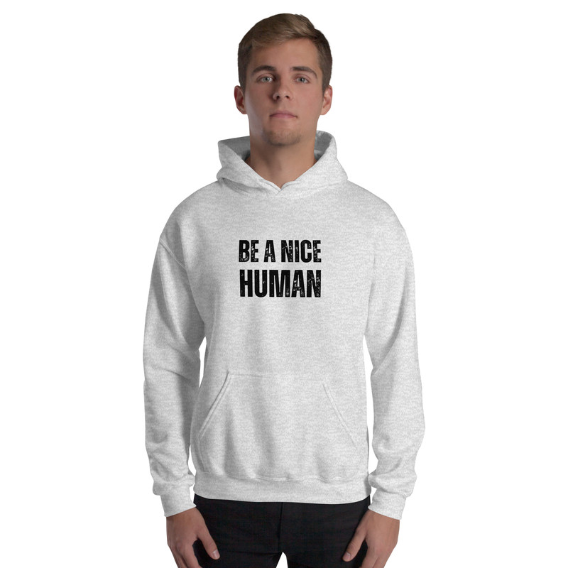 Be A Nice Human Unisex Hoodie 5