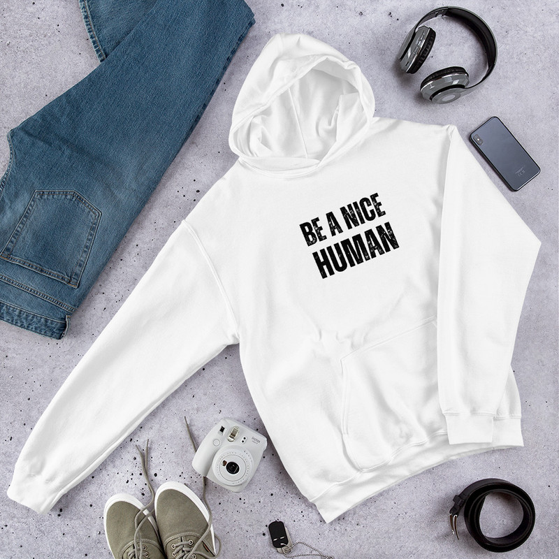 Be A Nice Human Unisex Hoodie 8