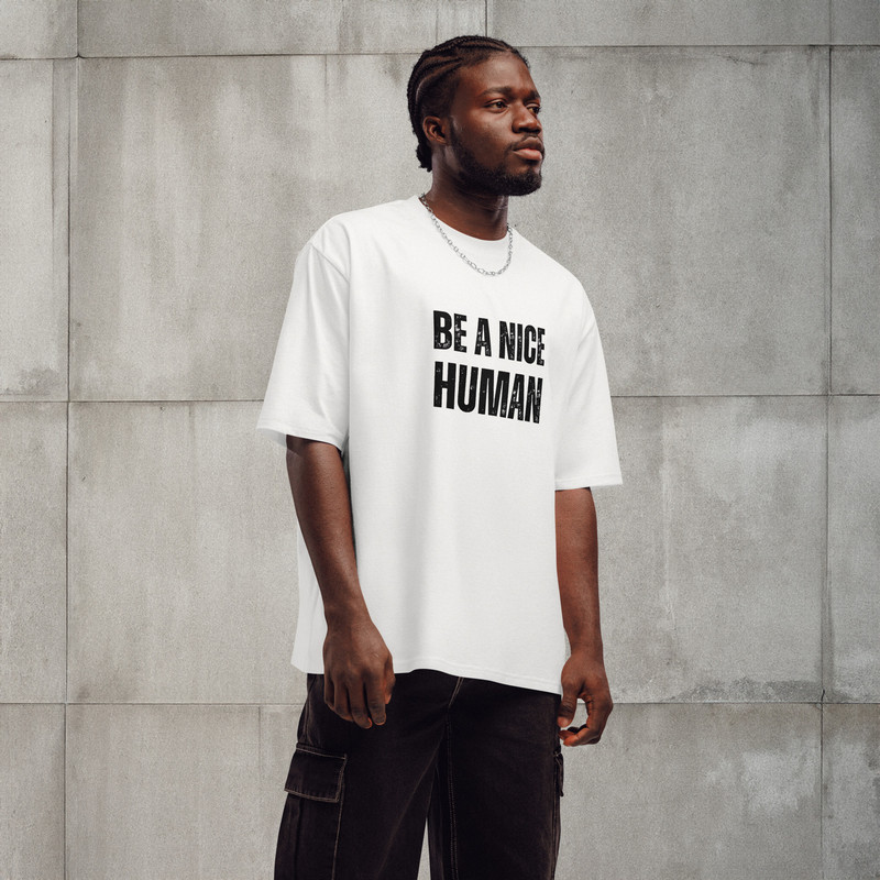 Be A Nice Human Oversized Heavyweight Tshirt 6