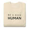 Be A Nice Human Unisex Premium Sweatshirt 3