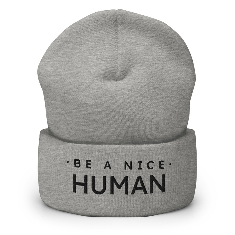 Be A Nice Human Cuffed Beanie 12